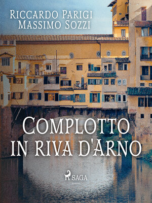 cover image of Complotto in riva d'Arno